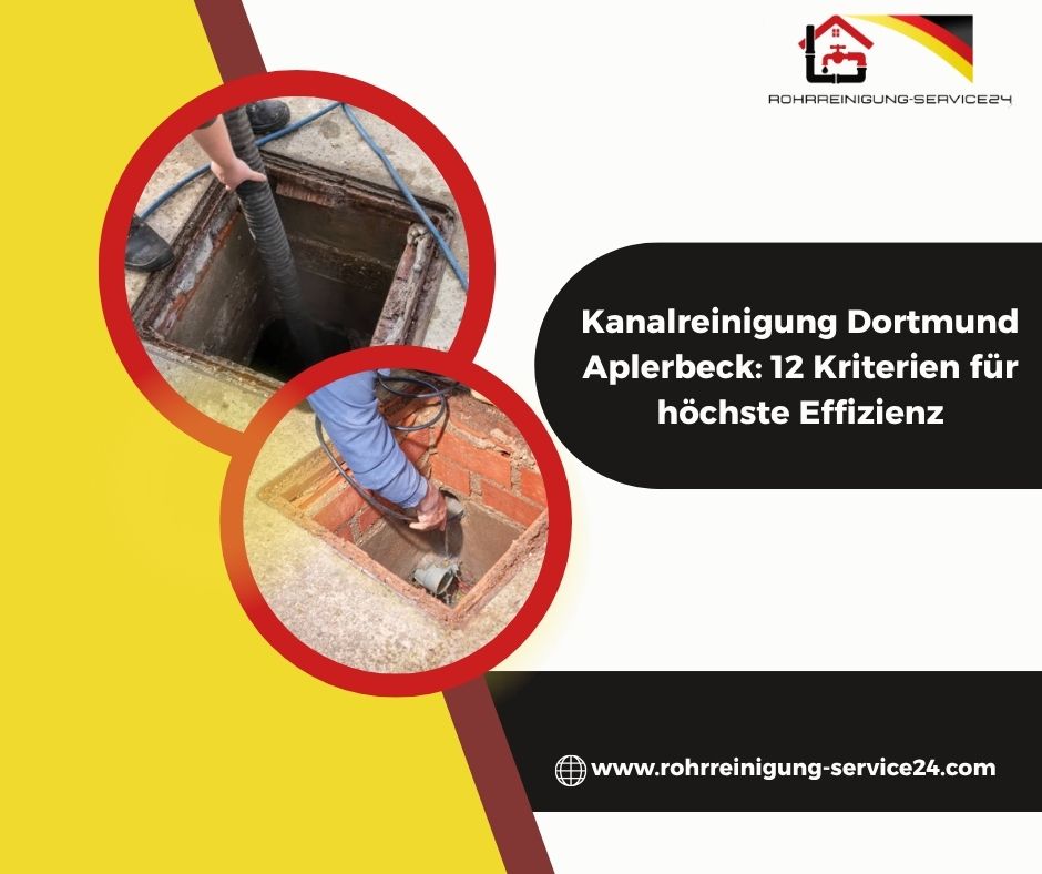 🚨 Kanal-Notfall in Aplerbeck: Ihre Checkliste