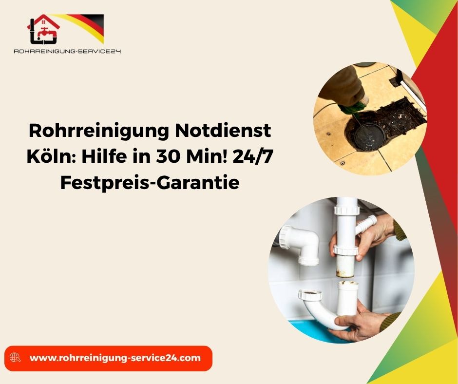 Warum wir der führende Rohrreinigung Notdienst in Köln sind