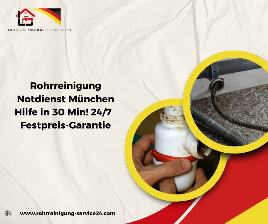Warum wir der führende Rohrreinigung Notdienst in München sind